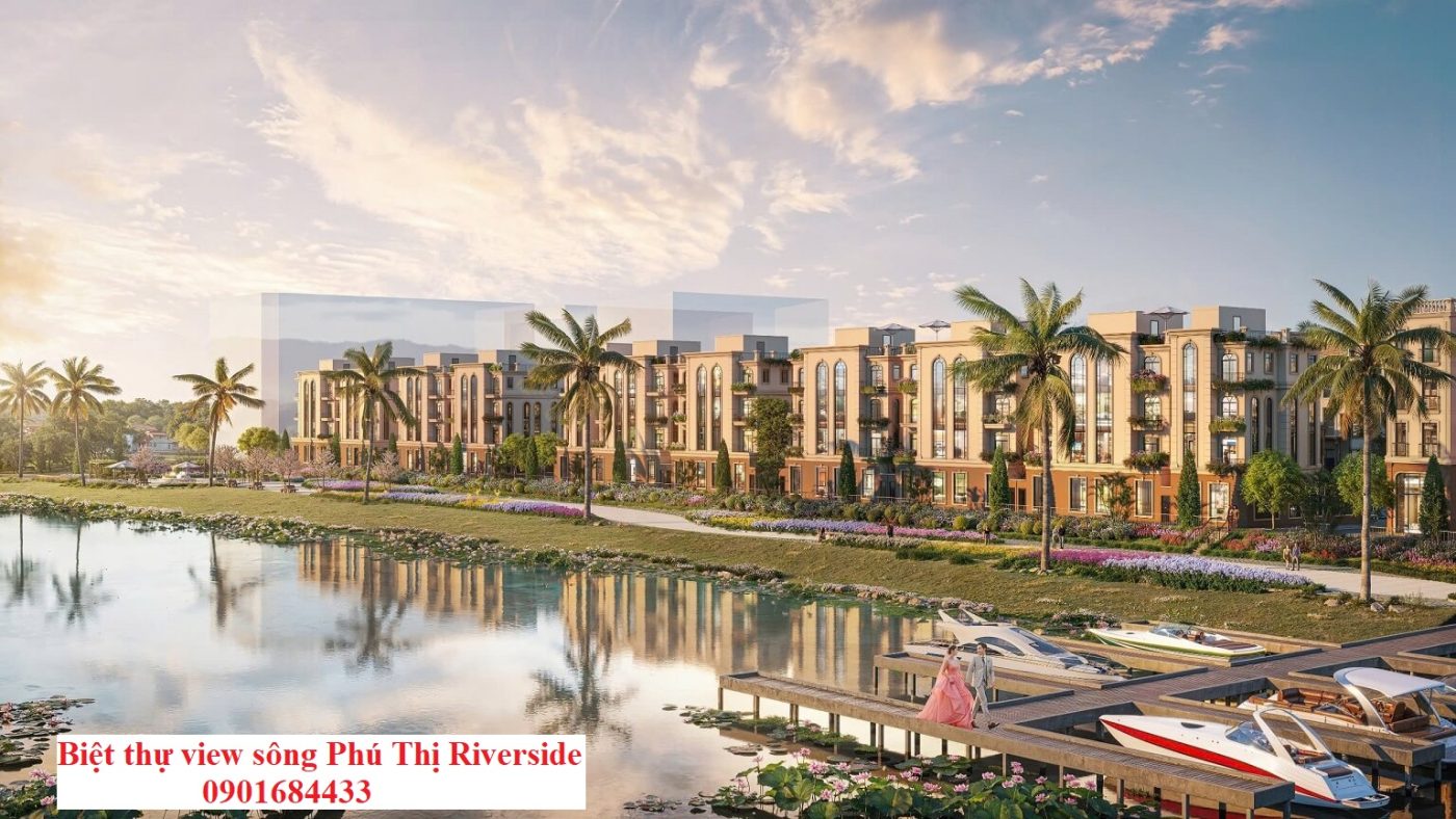 Biệt thự View sông Phú THị Riverside