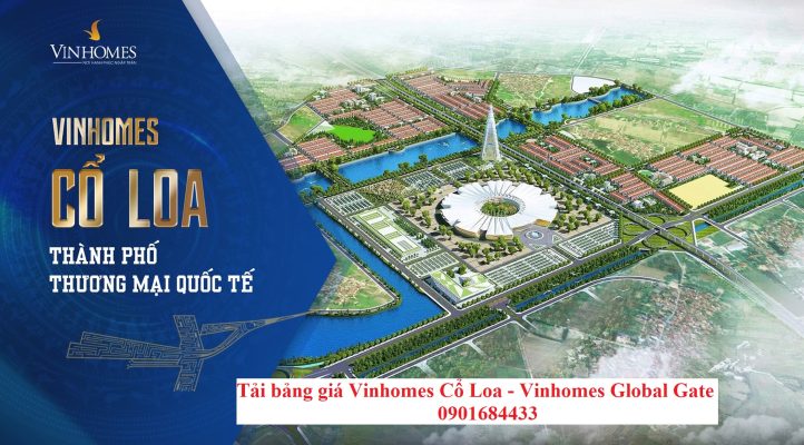 Tải bảng giá Vinhomes Cổ Loa - Vinhomes Global Gate