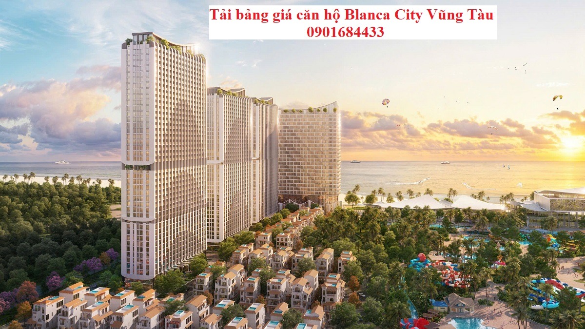 Tải bảng giá căn hộ Blanca City Vũng Tàu