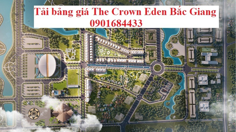 Tải bảng giá The Crown Eden Bắc Giang