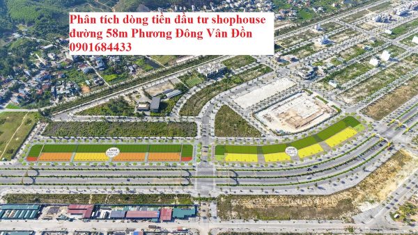 Phân tích dòng tiền đầu tư shophouse đường 58m Phương Đông Vân Đồn