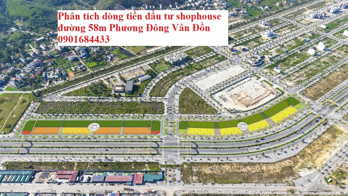 Phân tích dòng tiền đầu tư shophouse đường 58m Phương Đông Vân Đồn