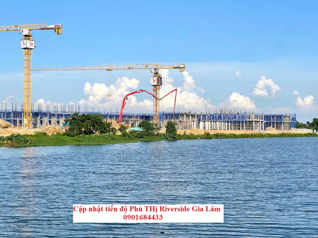 Cập nhật tiến độ Phú THị Riverside Gia Lâm 2