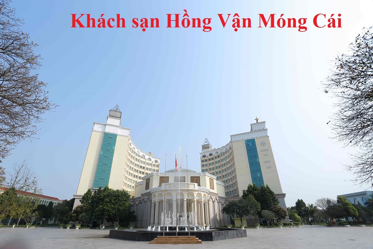 Khách sạn tại Móng Cái - Hồng Vận Hotel
