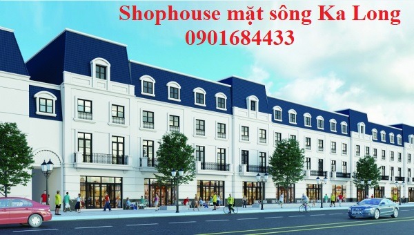 Shophouse mặt sông Ka Long - Shophouse Kalong Riverside City