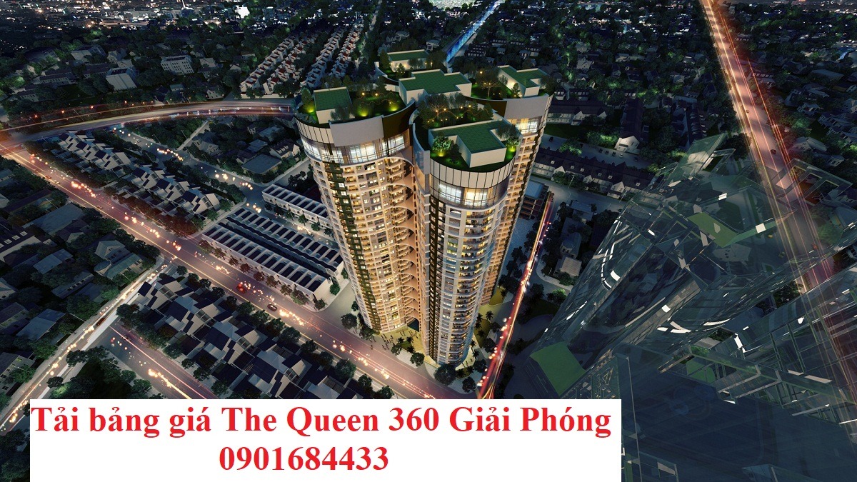 Tải bảng giá The Queen 360 Giải Phóng - 0901684433