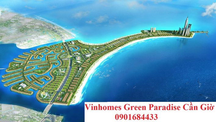 Dự án Vinhomes Cần Giờ - Vinhomes Green Paradise