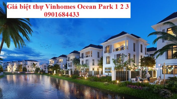 Giá biệt thự Vinhomes Ocean Park 1 2 3 - 0901684433