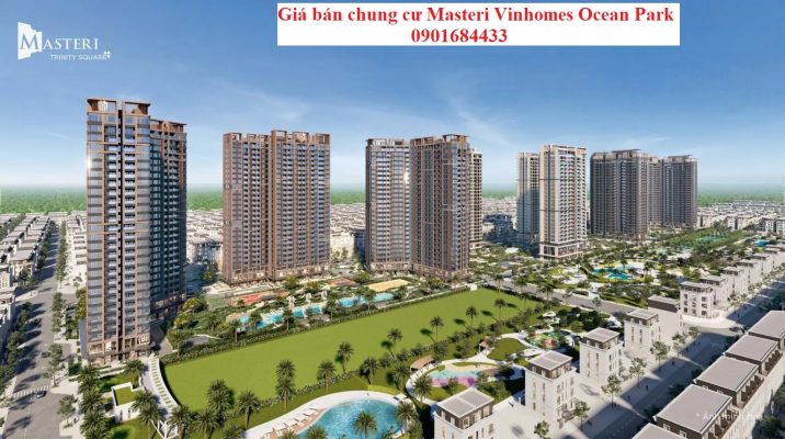 Giá bán chung cư Masteri Vinhomes Ocean Park - 0901684433