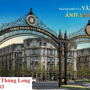 Noble Palace Tây Thăng Long - 0901684433