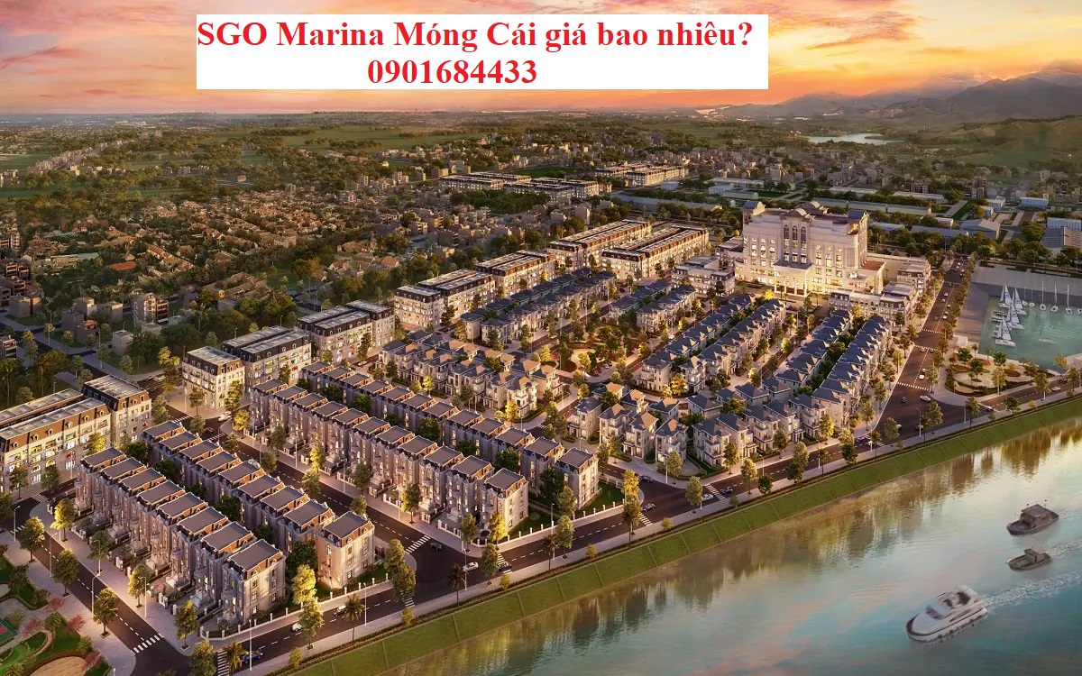 SGO Marina Móng Cái giá bao nhiêu?