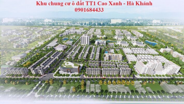 Khu chung cư ô đất TT1 Cao Xanh Hà Khánh - 0901684433