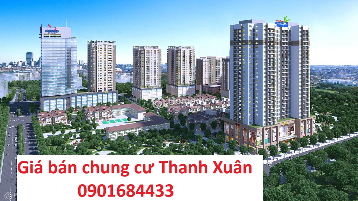 Cập nhật giá bán chung cư Thanh Xuân - 0901684433