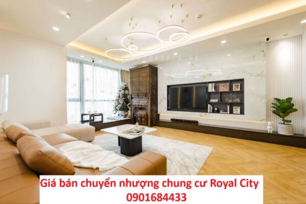 Giá Bán Chuyển Nhượng Chung Cư Royal City 2026 - 0901684433