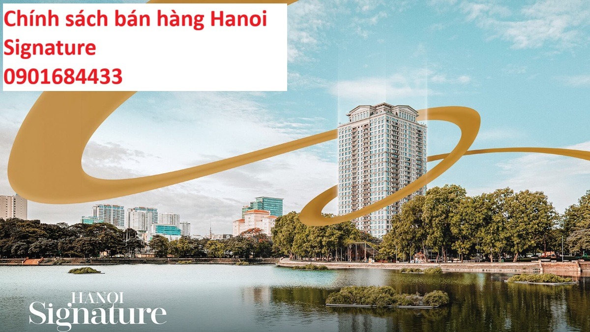 Chính sách bán hàng Hanoi Signature - 0901684433