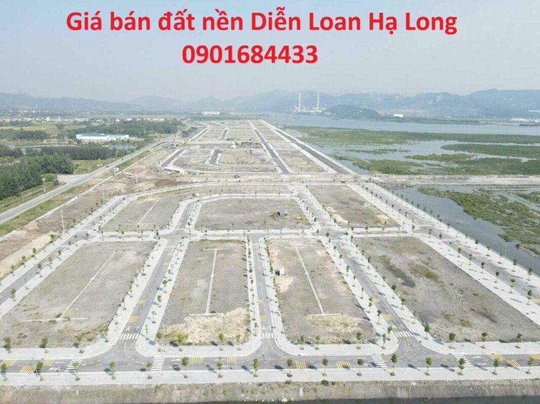 Giá bán đất nền Diễn Loan Hạ Long 2026 - 0901684433