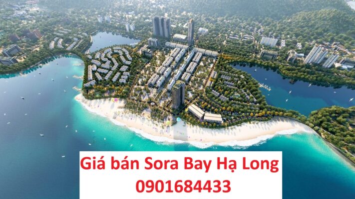 Giá bán Sora Bay Hạ Long - 0901684433