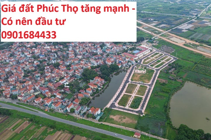 Giá đất Phúc Thọ tăng mạnh - Có nên đầu tư - 0901684433