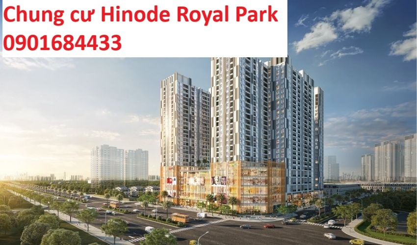 Chung Cư Hinode Royal Park Hoài Đức – Giá Bán: 0901684433