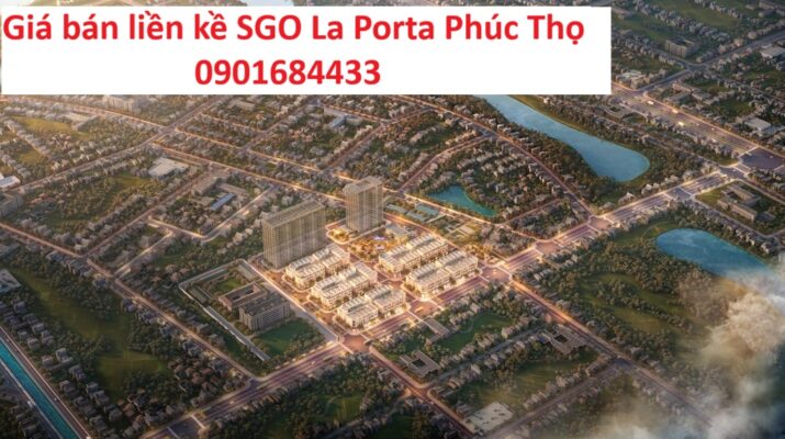 Giá bán liền kề SGO La Porta Phúc Thọ mới nhất 2026 - 0901684433