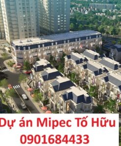 Dự án Mipec Tố Hữu - Tải bảng giá: 0901684433