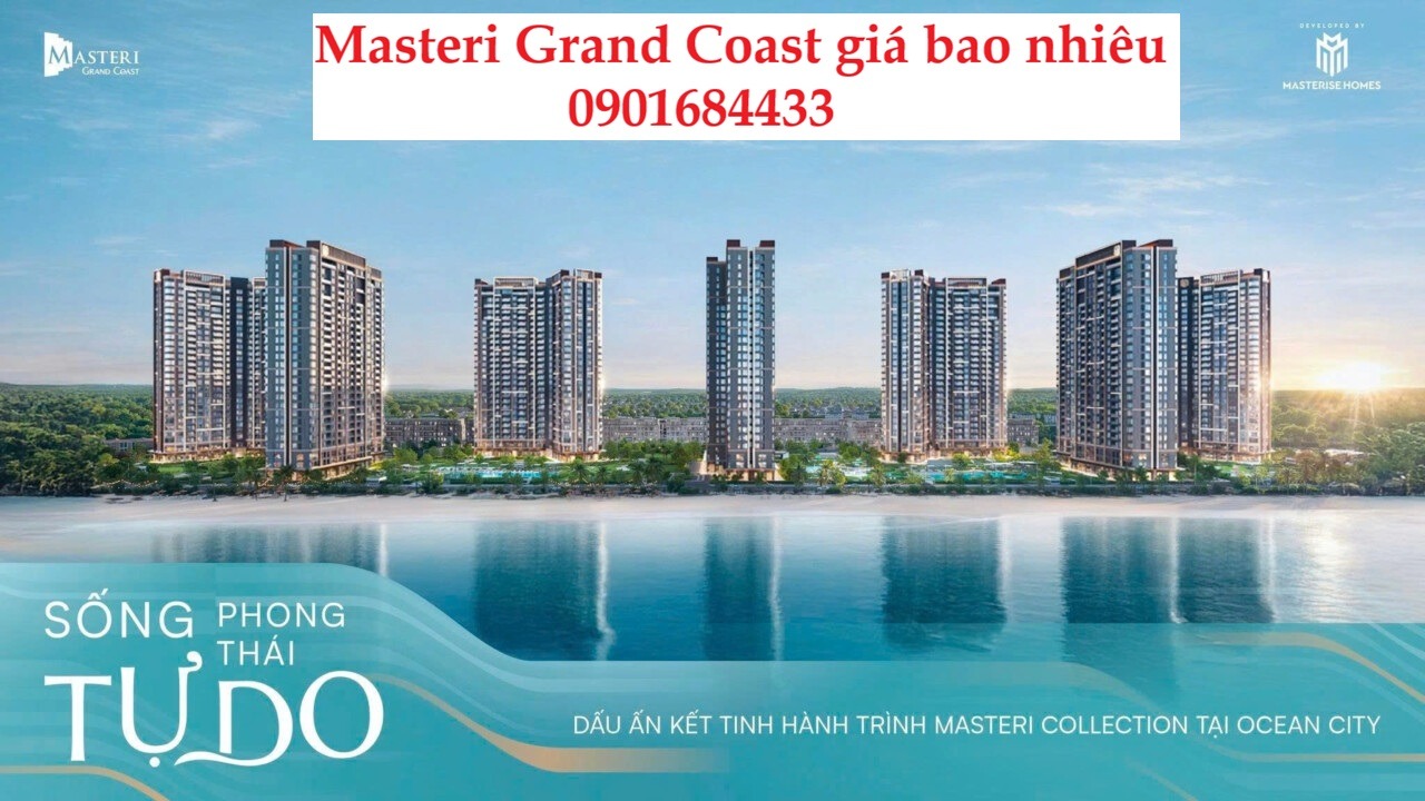 Masteri Grand Coast giá bao nhiêu - Tải bảng giá: 0901684433