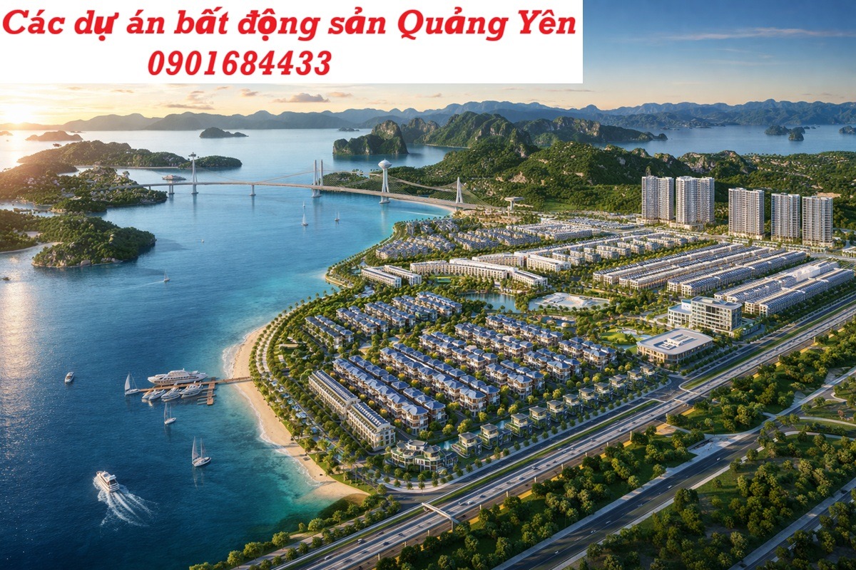 Các dự án bất động sản Quảng Yên đang bán và sắp bán: 0901684433