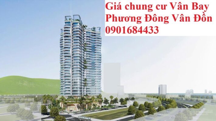 Giá chung cư Vân Bay Phương Đông Vân Đồn - Tải bảng giá: 0901684433