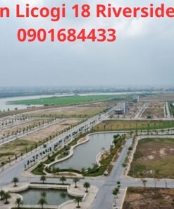 Dự án Licogi 18 Riverside Hải Dương - Giá bán: 0901684433