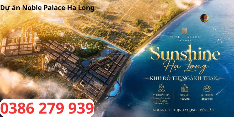 Dự án Noble Palace Hạ Long - Giá bán: 0386 279 939