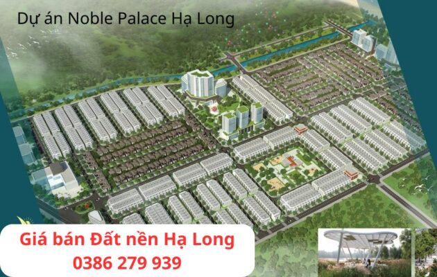 Giá bán đất nền Hạ Long cập nhật - 036 279 939