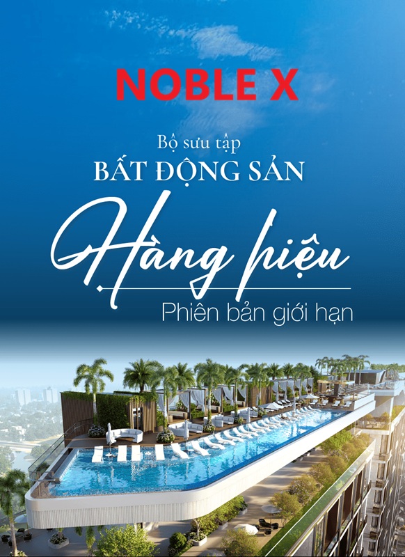 Noble X - Thương hiệu bất động sản cao cấp