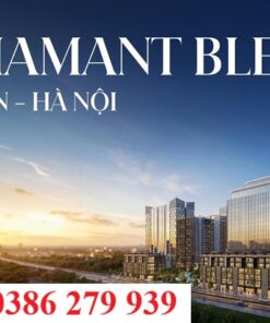 Dự án D' Diamant Bleu Long Biên - Giá bán: 0386 279 939
