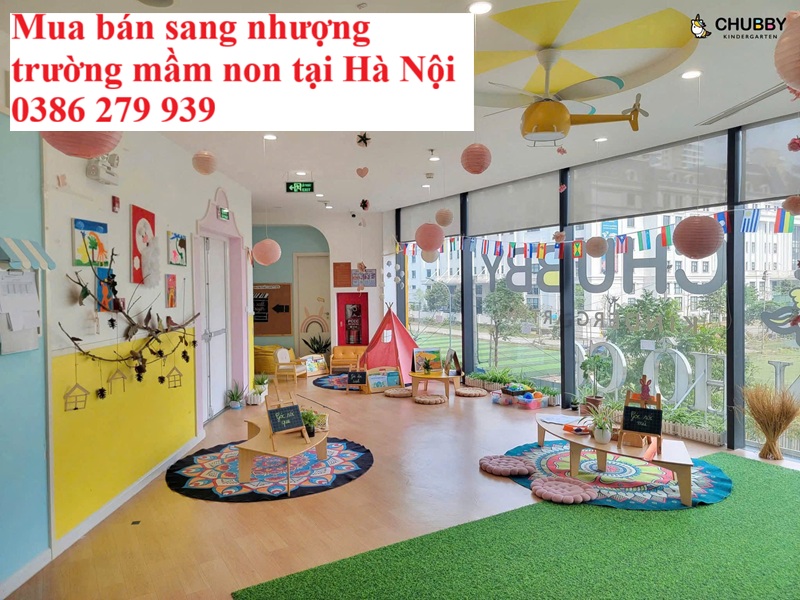 Mua bán sang nhượng trường mầm non tại Hà Nội - 0386279939