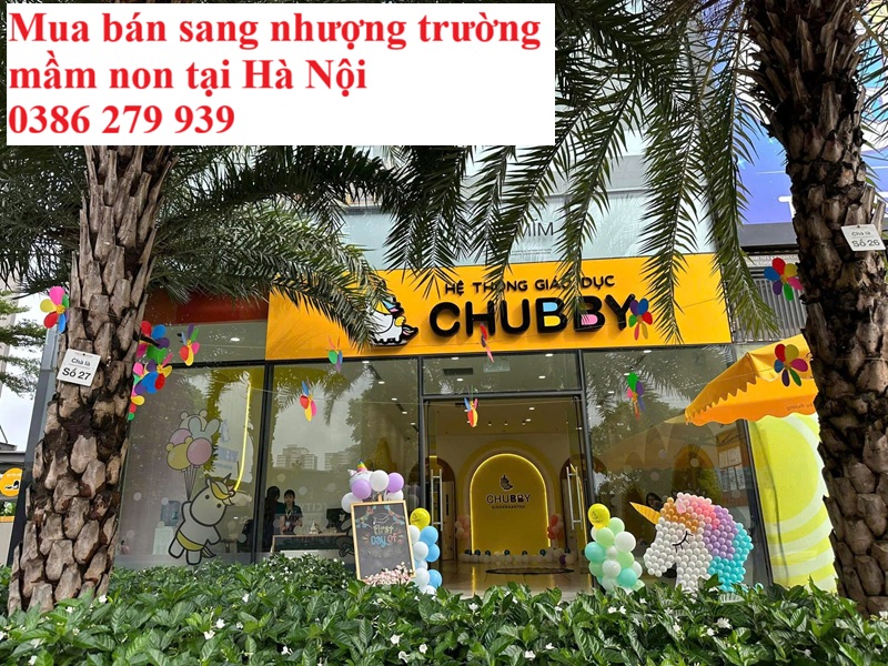 Mua bán sang nhượng trường mầm non tại Hà Nội - 0386279939