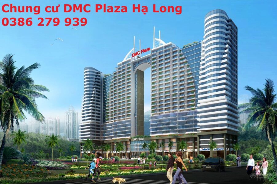 Chung cư DMC Plaza Hạ Long - Giá bán: 0386 279 939